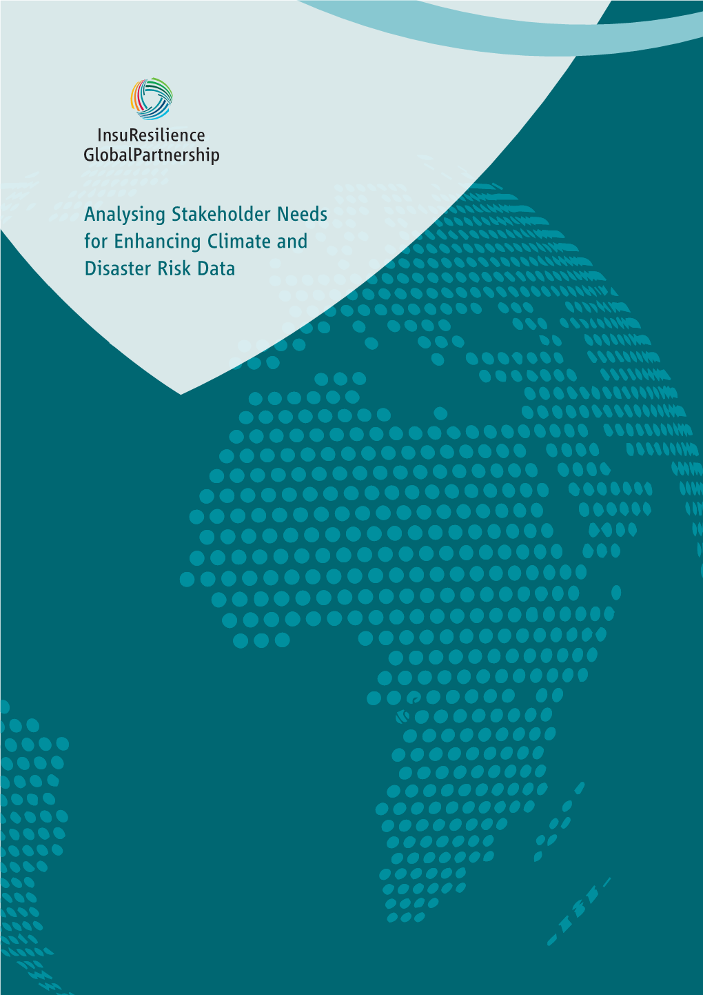 Analysing Stakeholder Needs for Enhancing Climate and Disaster Risk Data