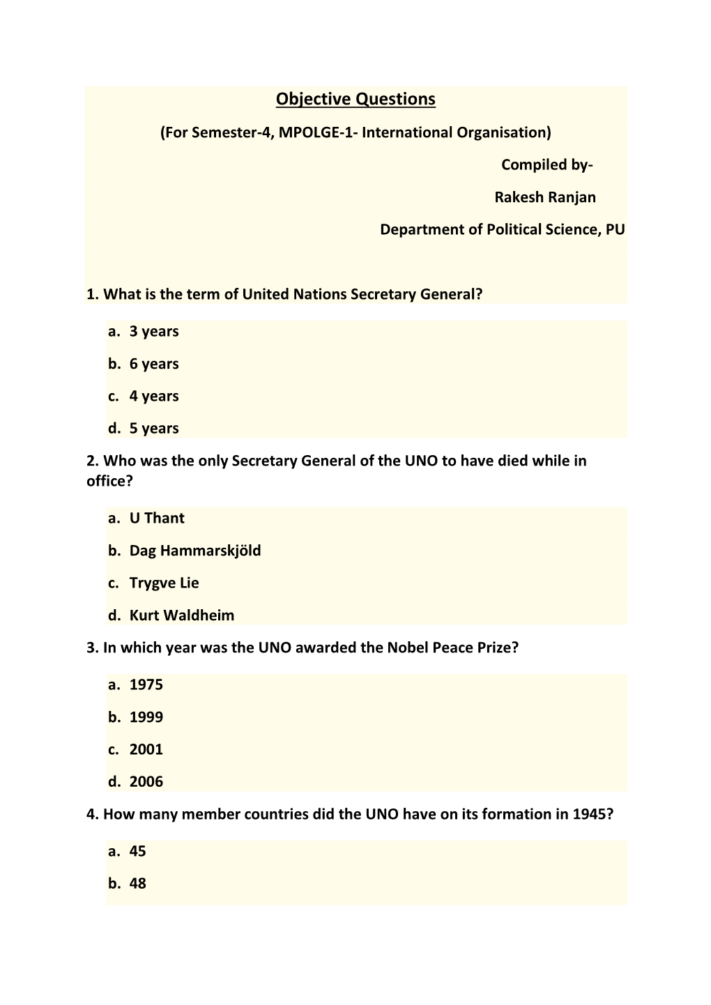 Objective Questions (For Semester-4, MPOLGE-1- International Organisation) Compiled By- Rakesh Ranjan Department of Political Science, PU