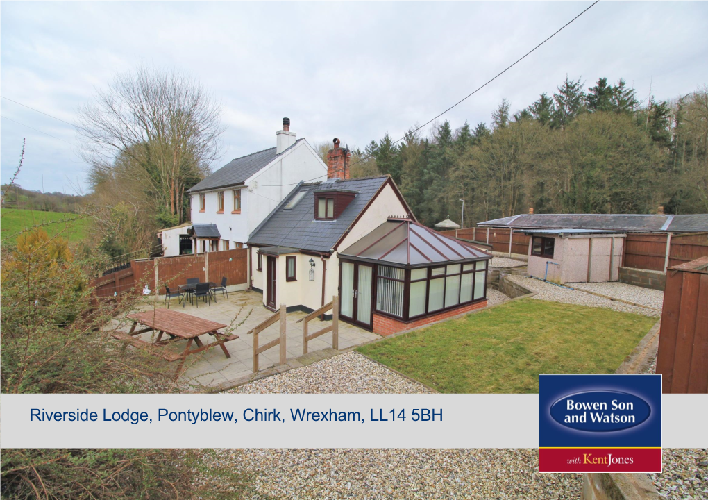 Riverside Lodge, Pontyblew, Chirk, Wrexham, LL14 5BH