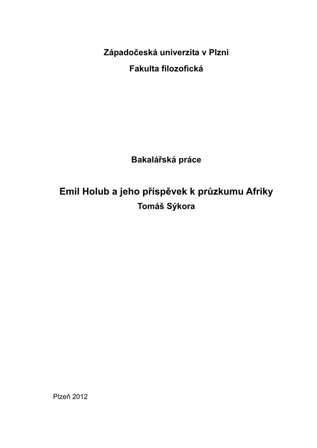 Emil Holub a Jeho Příspěvek K Průzkumu Afriky Tomáš Sýkora