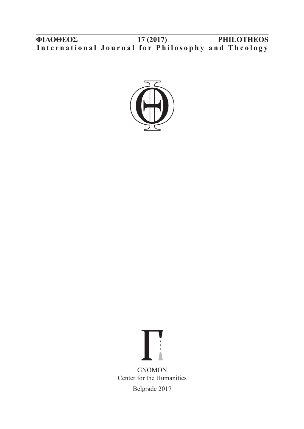 ΦΙΛΟΘΕΟΣ 17 (2017) PHILOTHEOS I N T E R N a T I O N a L J O U R N a L F O R P H I L O S O P H Y a N D T H