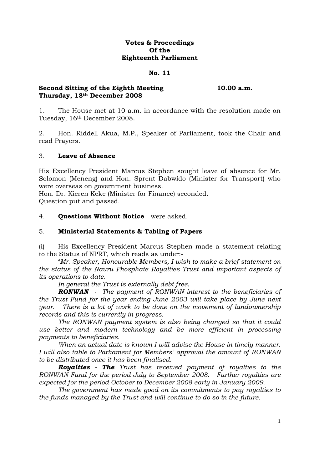 Votes & Proceedings of the Eighteenth Parliament No. 11 Second Sitting of the Eighth Meeting 10.00 A.M. Thursday, 18Th Dece