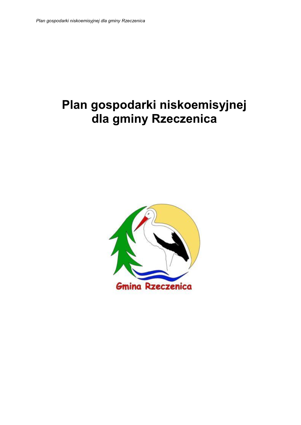 Plan Gospodarki Niskoemisyjnej Dla Gminy Rzeczenica