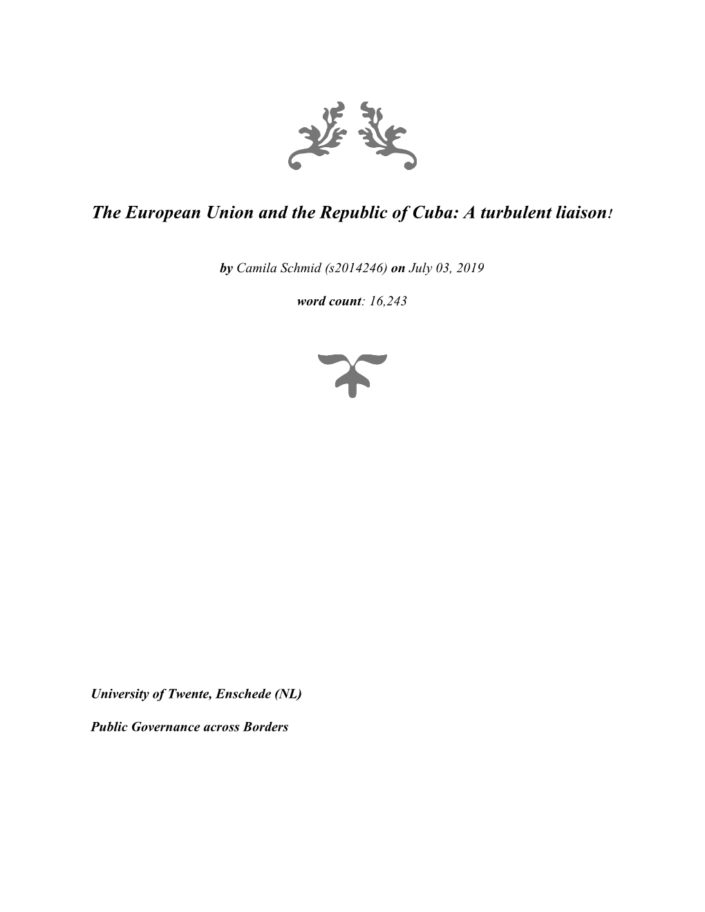 The European Union and the Republic of Cuba: a Turbulent Liaison!