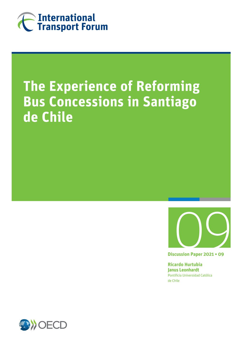 The Experience of Reforming Bus Concessions in Santiago De Chile