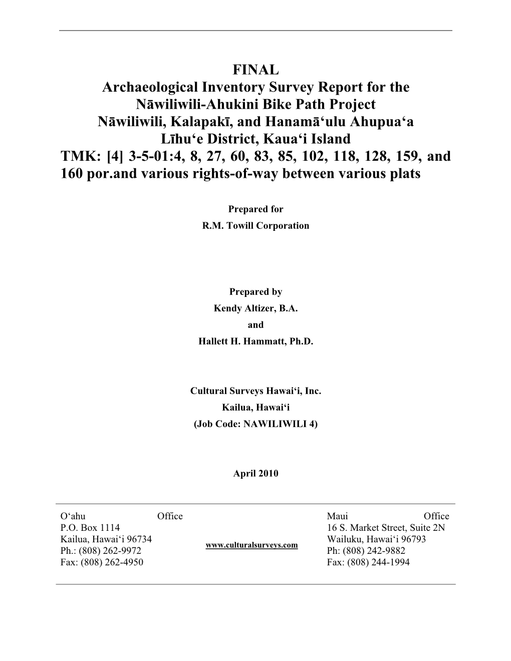 Ulu Ahupua‘A L�Hu‘E District, Kaua‘I Island TMK: [4] 3-5-01:4, 8, 27, 60, 83, 85, 102, 118, 128, 159, and 160 Por.And Various Rights-Of-Way Between Various Plats