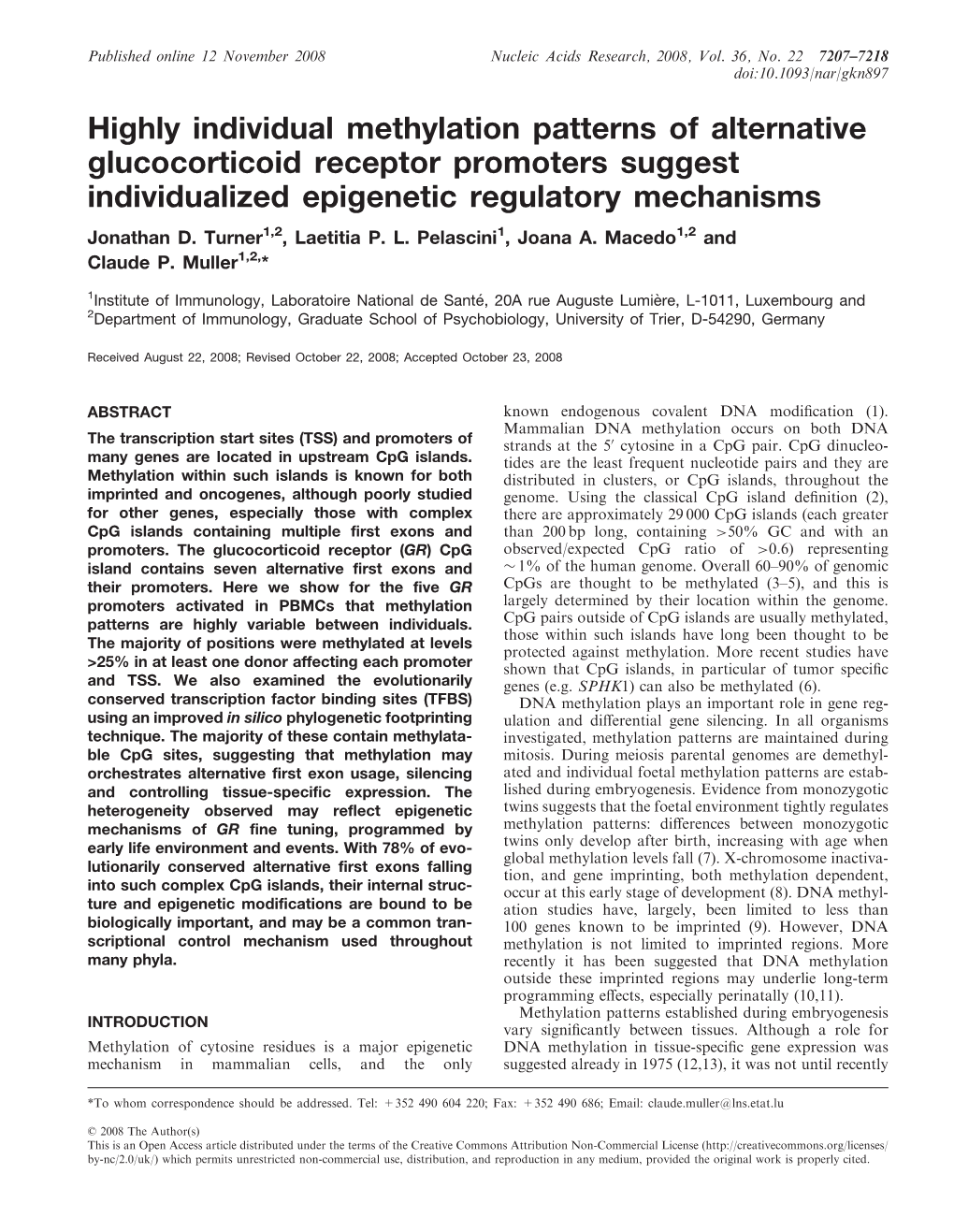 Highly Individual Methylation Patterns of Alternative Glucocorticoid Receptor Promoters Suggest Individualized Epigenetic Regulatory Mechanisms Jonathan D