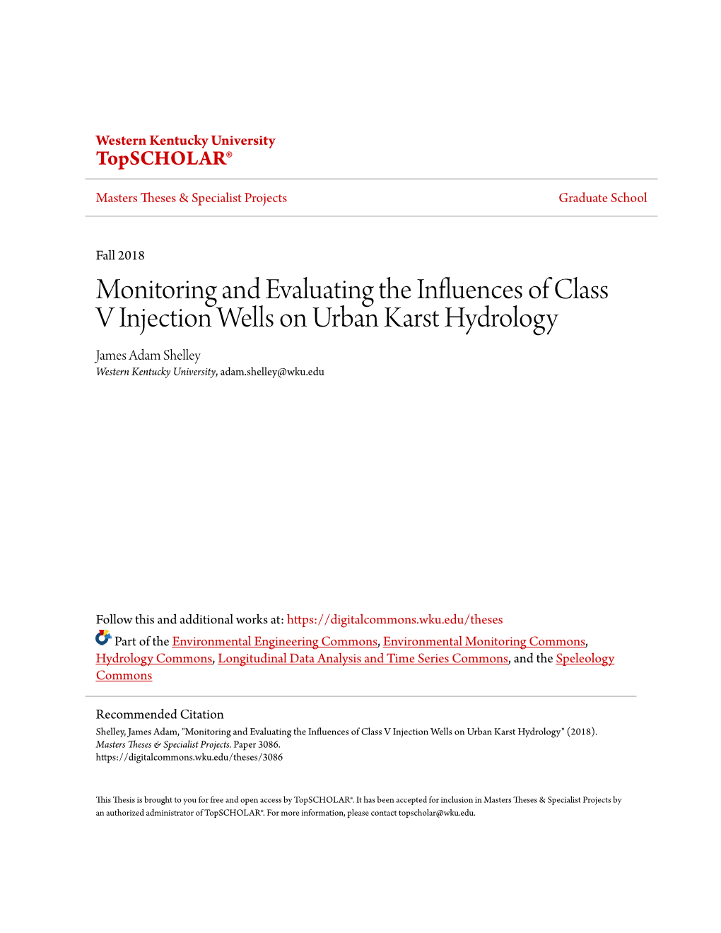 Monitoring and Evaluating the Influences of Class V Injection Wells on Urban Karst Hydrology James Adam Shelley Western Kentucky University, Adam.Shelley@Wku.Edu