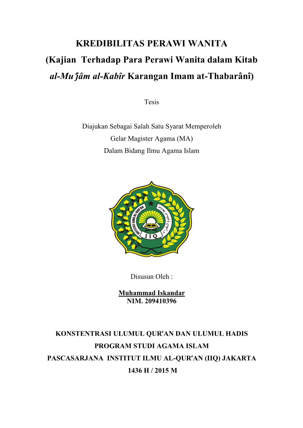 KREDIBILITAS PERAWI WANITA (Kajian Terhadap Para Perawi Wanita Dalam Kitab Al-Muʻjâm Al-Kabîr Karangan Imam At-Thabarânî)