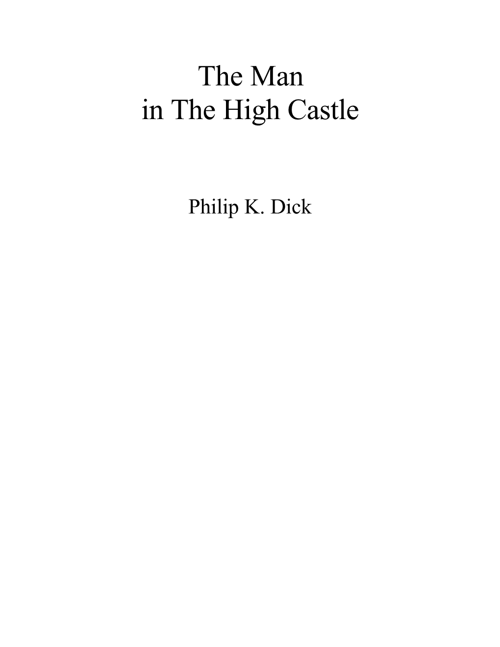 'The Man in the High Castle' by Philip K Dick