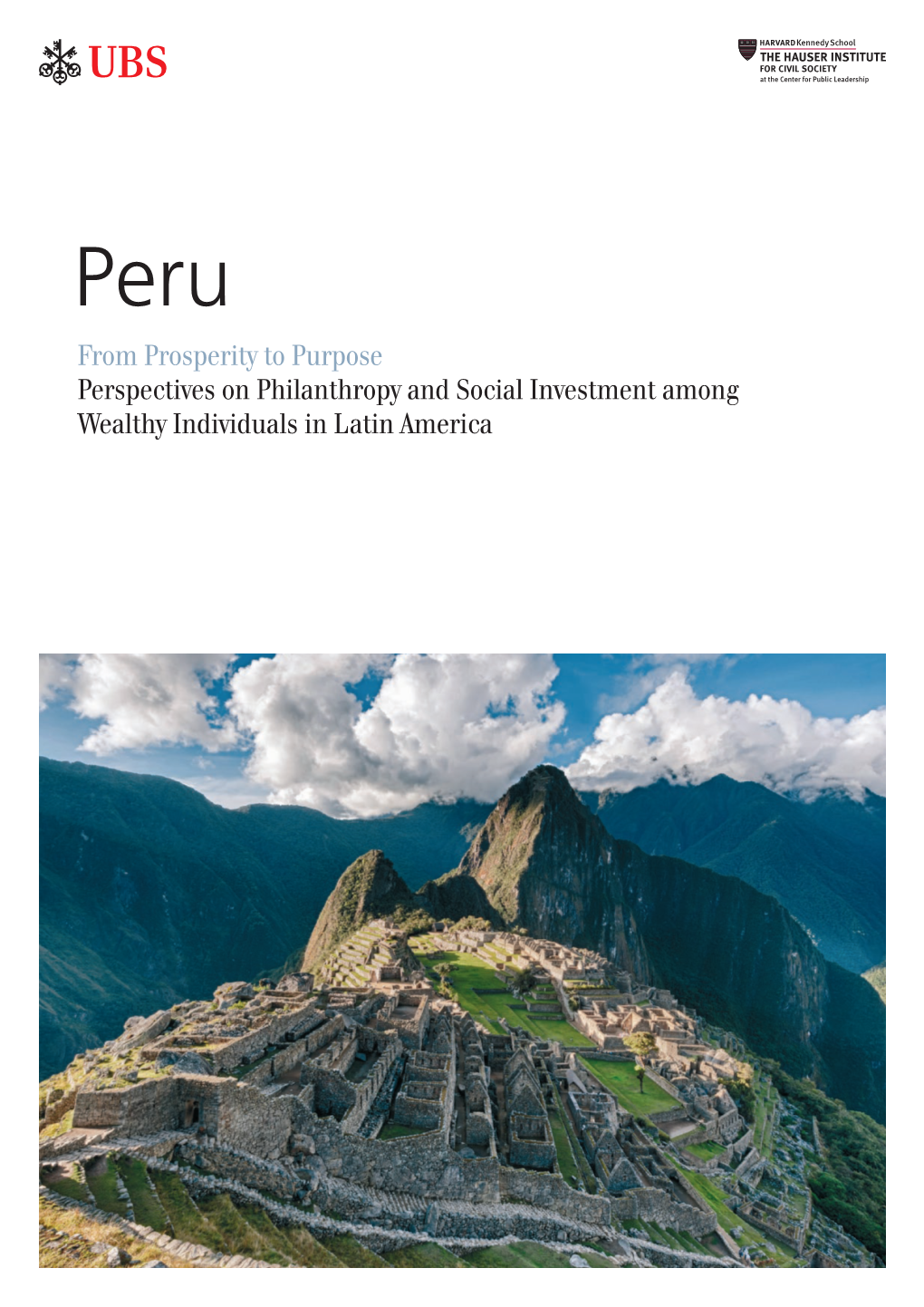 Peru from Prosperity to Purpose Perspectives on Philanthropy and Social Investment Among Wealthy Individuals in Latin America Peru at a Glance