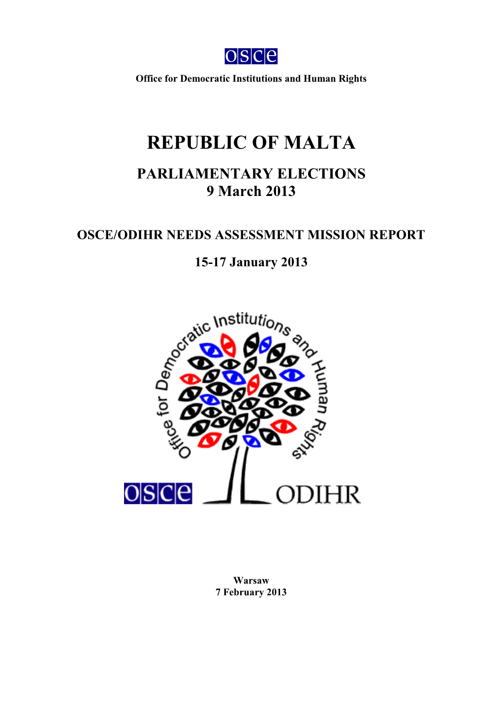 REPUBLIC of MALTA PARLIAMENTARY ELECTIONS 9 March 2013