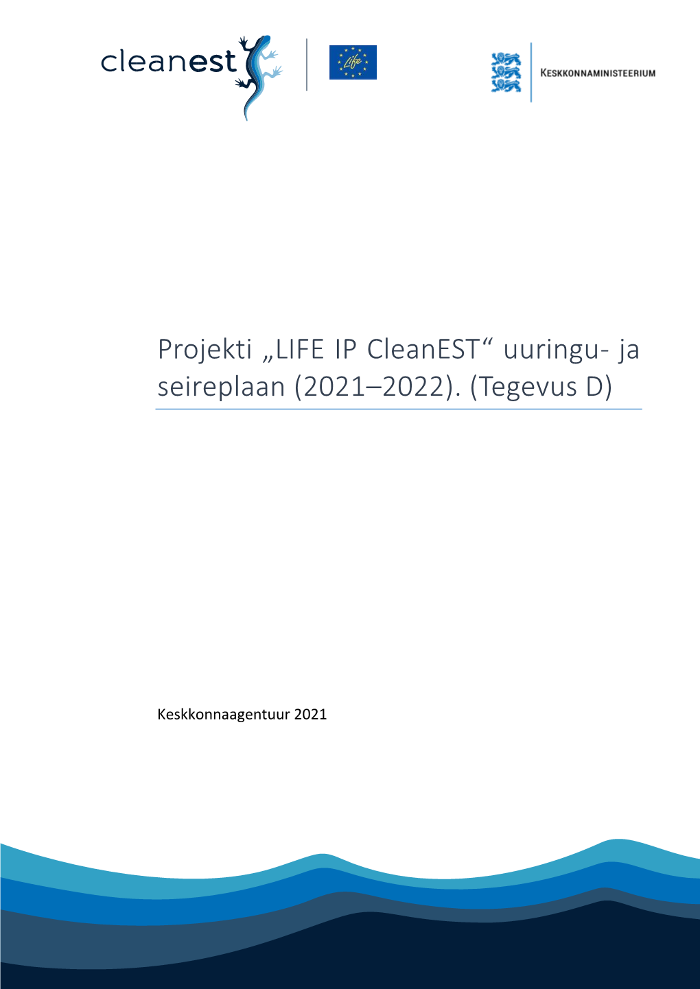 Projekti „LIFE IP Cleanest“ Uuringu- Ja Seireplaan (2021–2022)