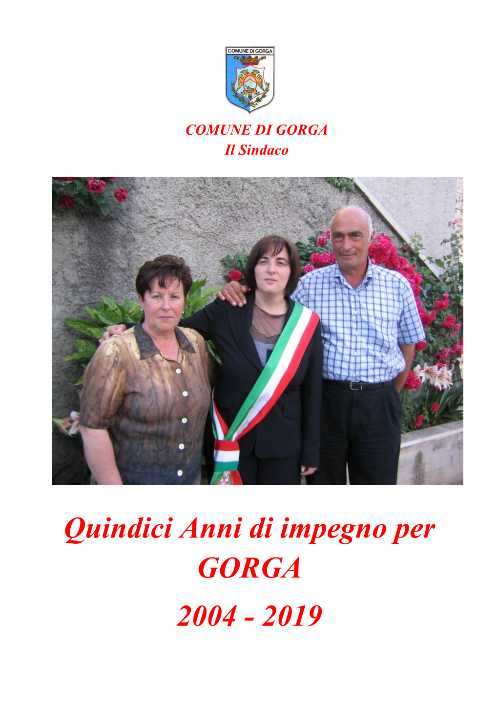 Quindici Anni Di Impegno Per GORGA 2004 - 2019