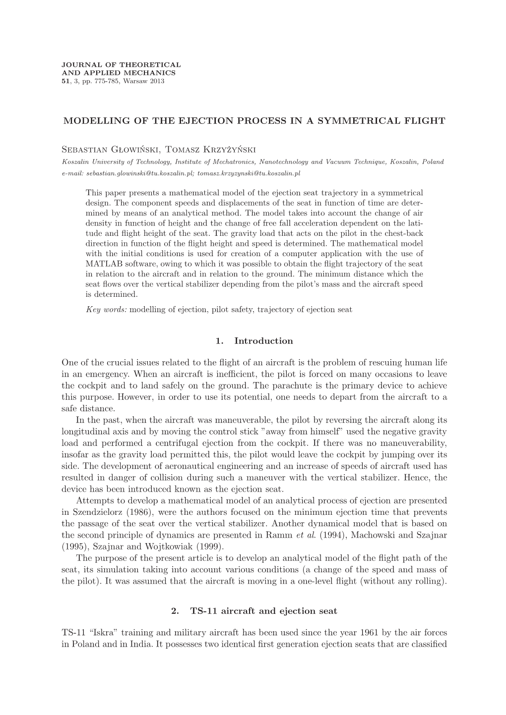 Modelling of the Ejection Process in a Symmetrical Flight