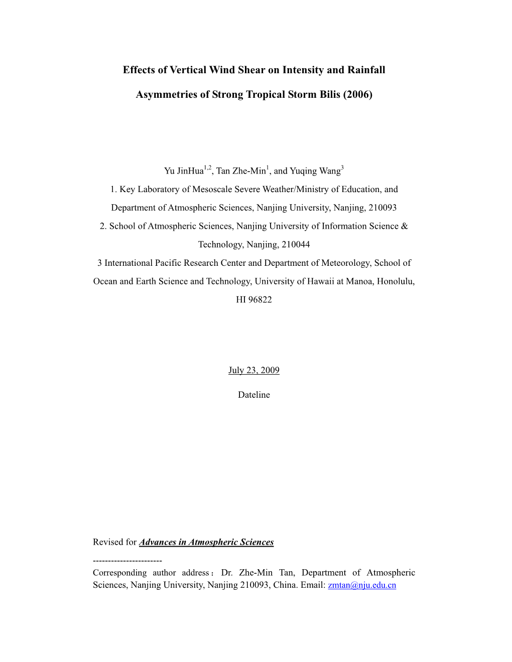 Effects of Vertical Wind Shear on Intensity and Rainfall Asymmetries