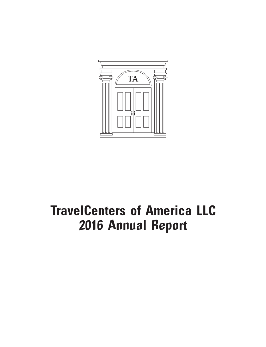 Travelcenters of America LLC 2016 Annual Report