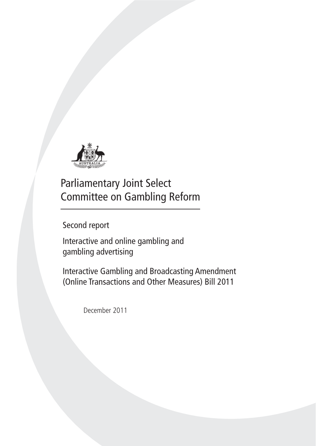 Interactive Gambling and Broadcasting Amendment (Online Transactions and Other Measures) Bill 2011