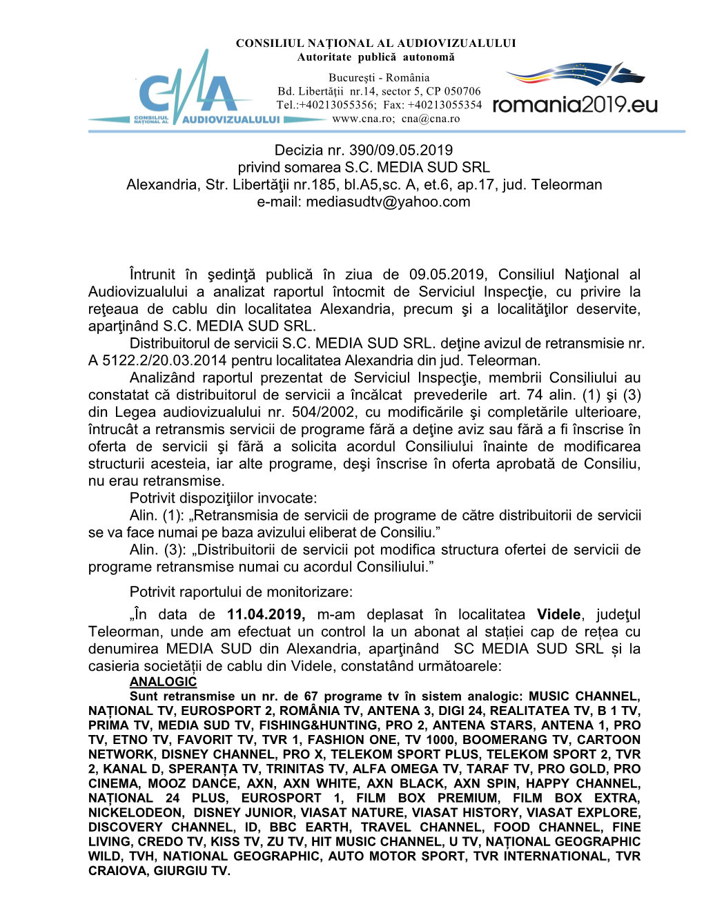 Decizia Nr. 390/09.05.2019 Privind Somarea S.C. MEDIA SUD SRL Alexandria, Str. Libertăţii Nr.185, Bl.A5,Sc. A, Et.6, Ap.17, Jud