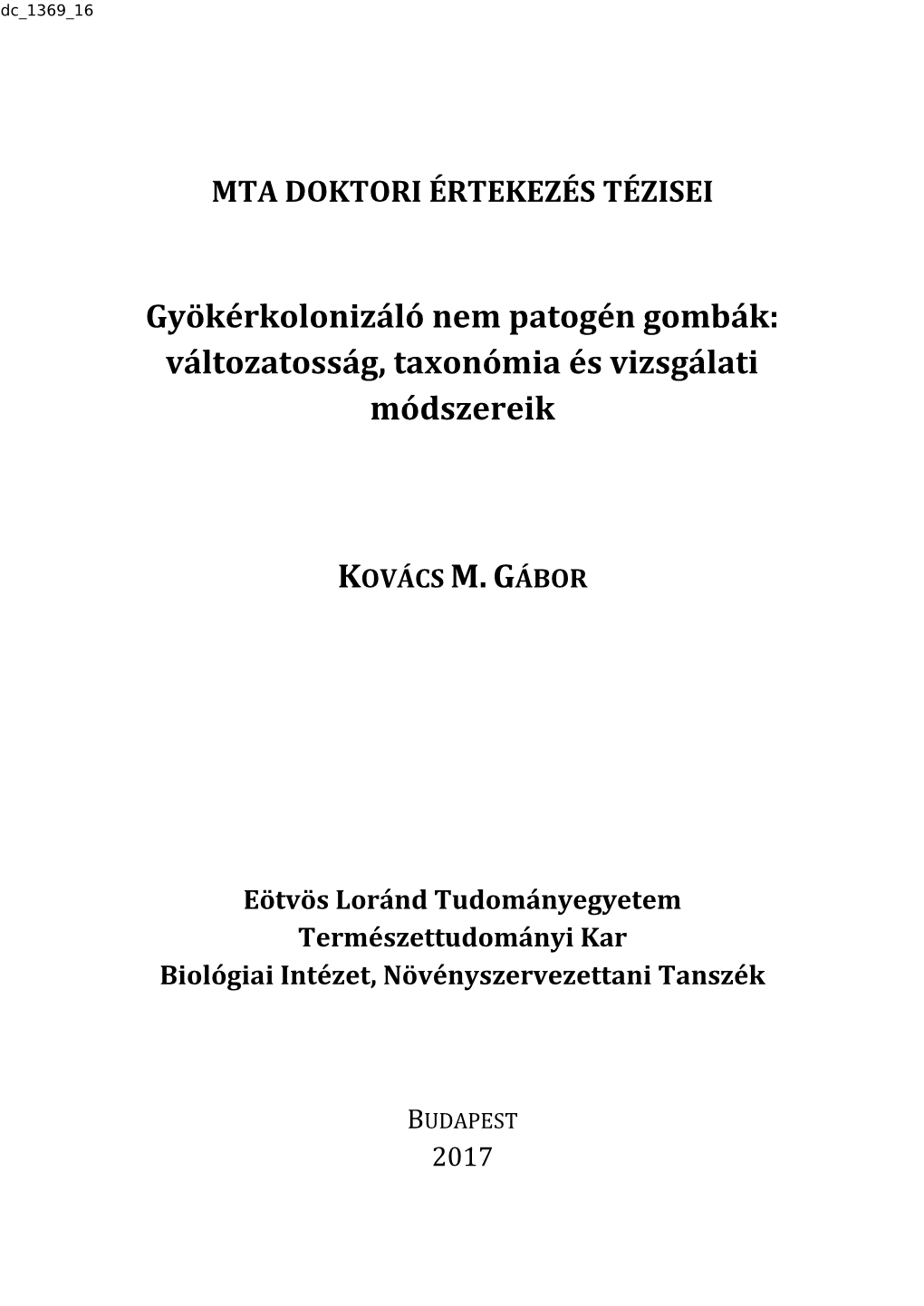 Gyökérkolonizáló Nem Patogén Gombák: Változatosság, Taxonómia És Vizsgálati Módszereik