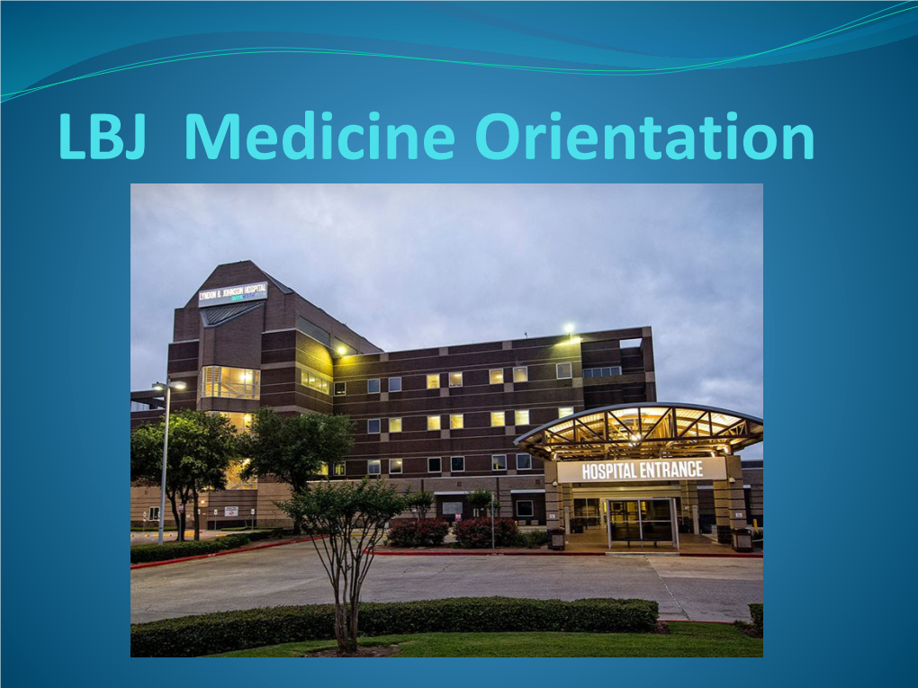 LBJ Medicine Orientation the Drip System, Est