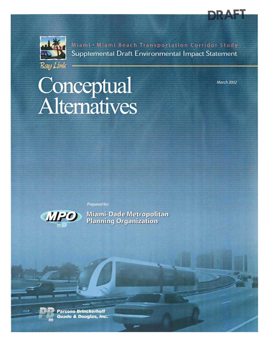 Bay Link Miami-Miami Beach Transportation Corridor Study Supplemental DEIS Conceptual Alternatives, March 2002