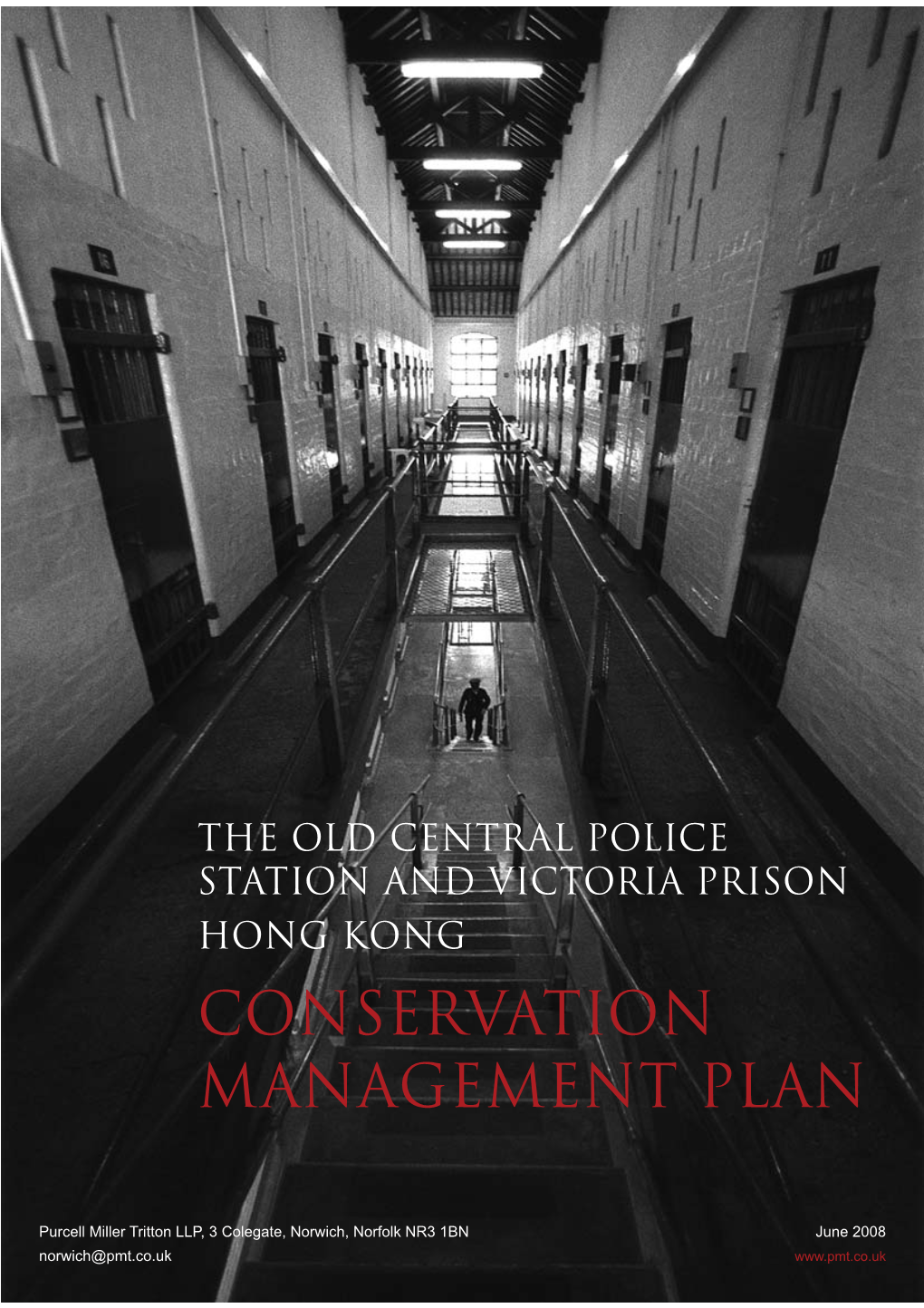 The Old Central Police Station and Victoria Prison Hong Kong Conservation Management Plan