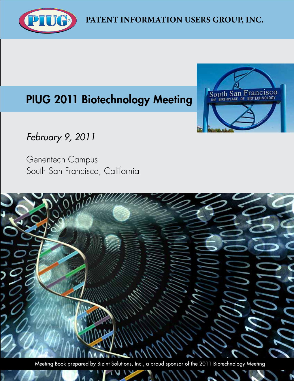 PIUG 2011 Biotechnology Meeting T S a Focused! & E V Li O “