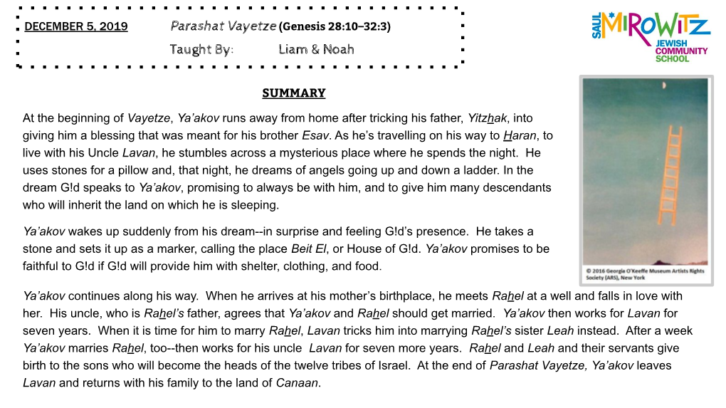 Parashat Vayetze (Genesis 28:10–32:3) Taught By: Liam & Noah