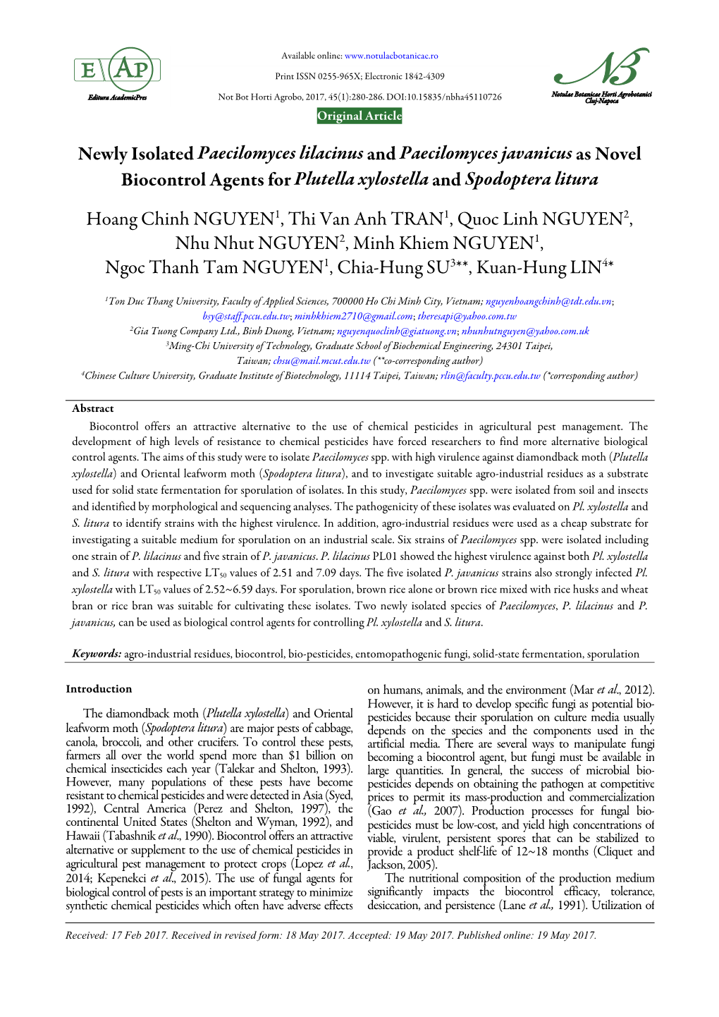 Newly Isolated Paecilomyces Lilacinus and Paecilomyces Javanicus As Novel Biocontrol Agents for Plutella Xylostella and Spodoptera Litura Hoang Chinh NGUYEN1, Thi Van Anh TRAN1