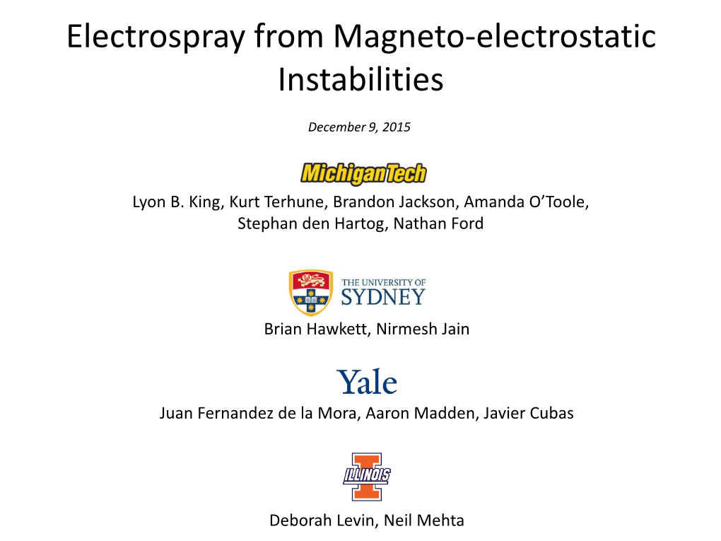 Electrospray from Magneto-Electrostatic Instabilities