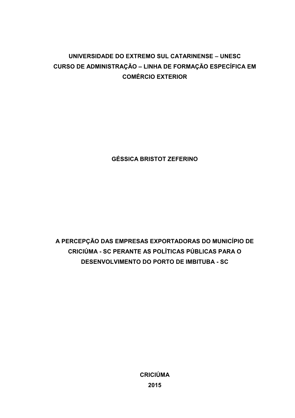 A Percepção Das Empresas Exportadoras Do Município De Criciúma - Sc Perante As Políticas Públicas Para O Desenvolvimento Do Porto De Imbituba - Sc