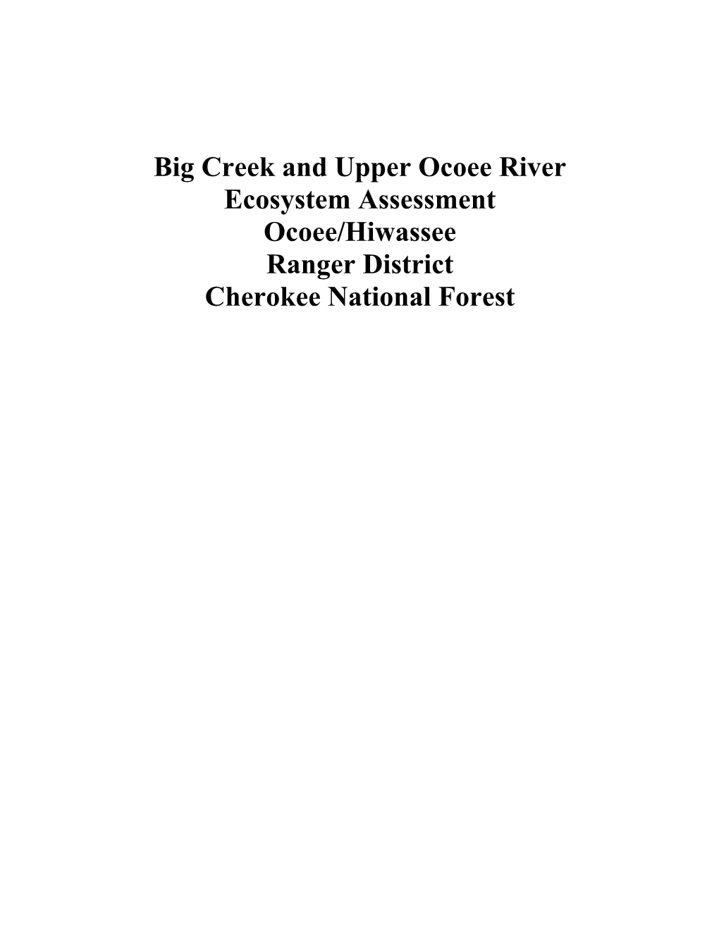 Big Creek and Upper Ocoee River Ecosystem Assessment Ocoee/Hiwassee Ranger District Cherokee National Forest