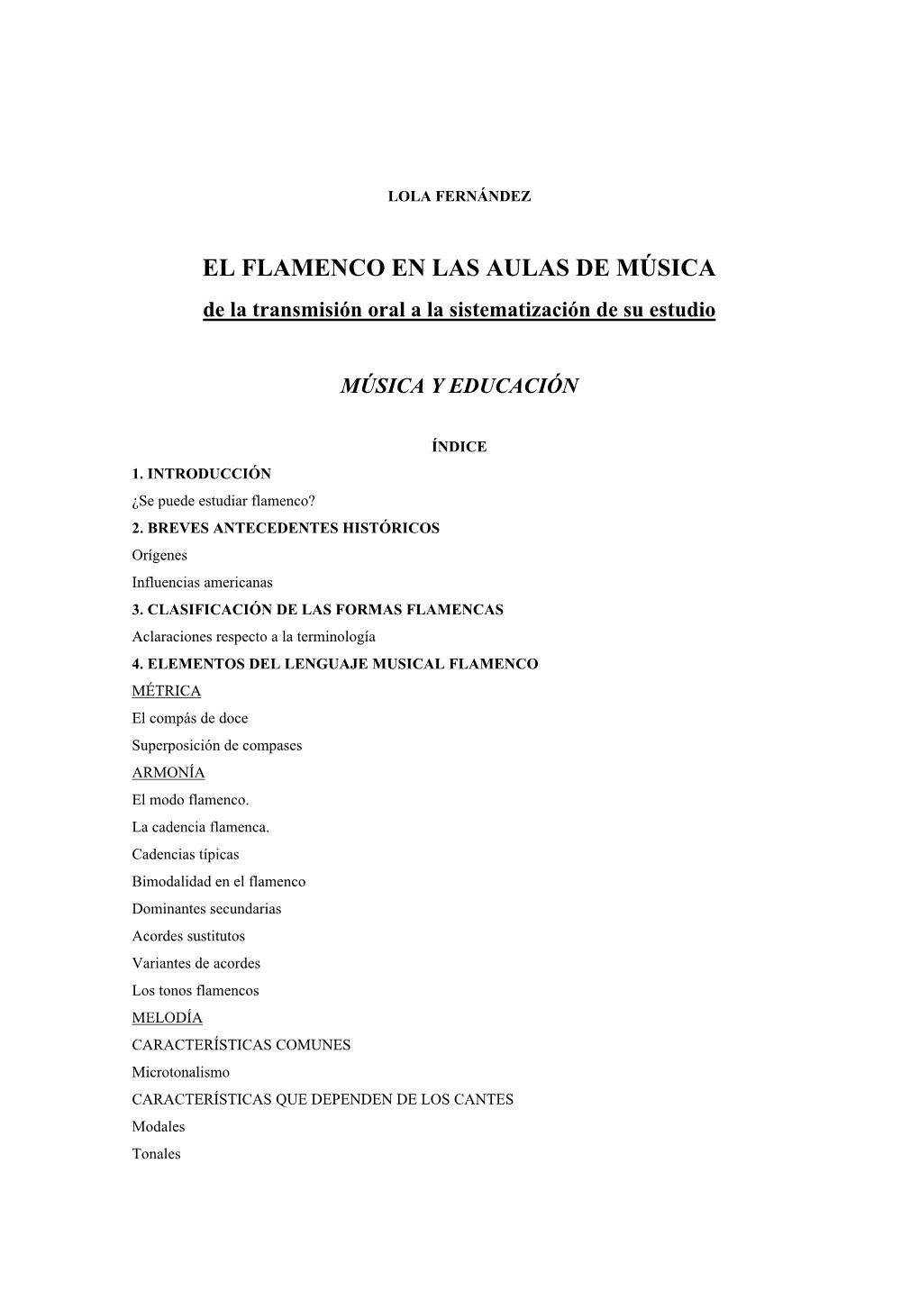 EL FLAMENCO EN LAS AULAS DE MÚSICA De La Transmisión Oral a La Sistematización De Su Estudio