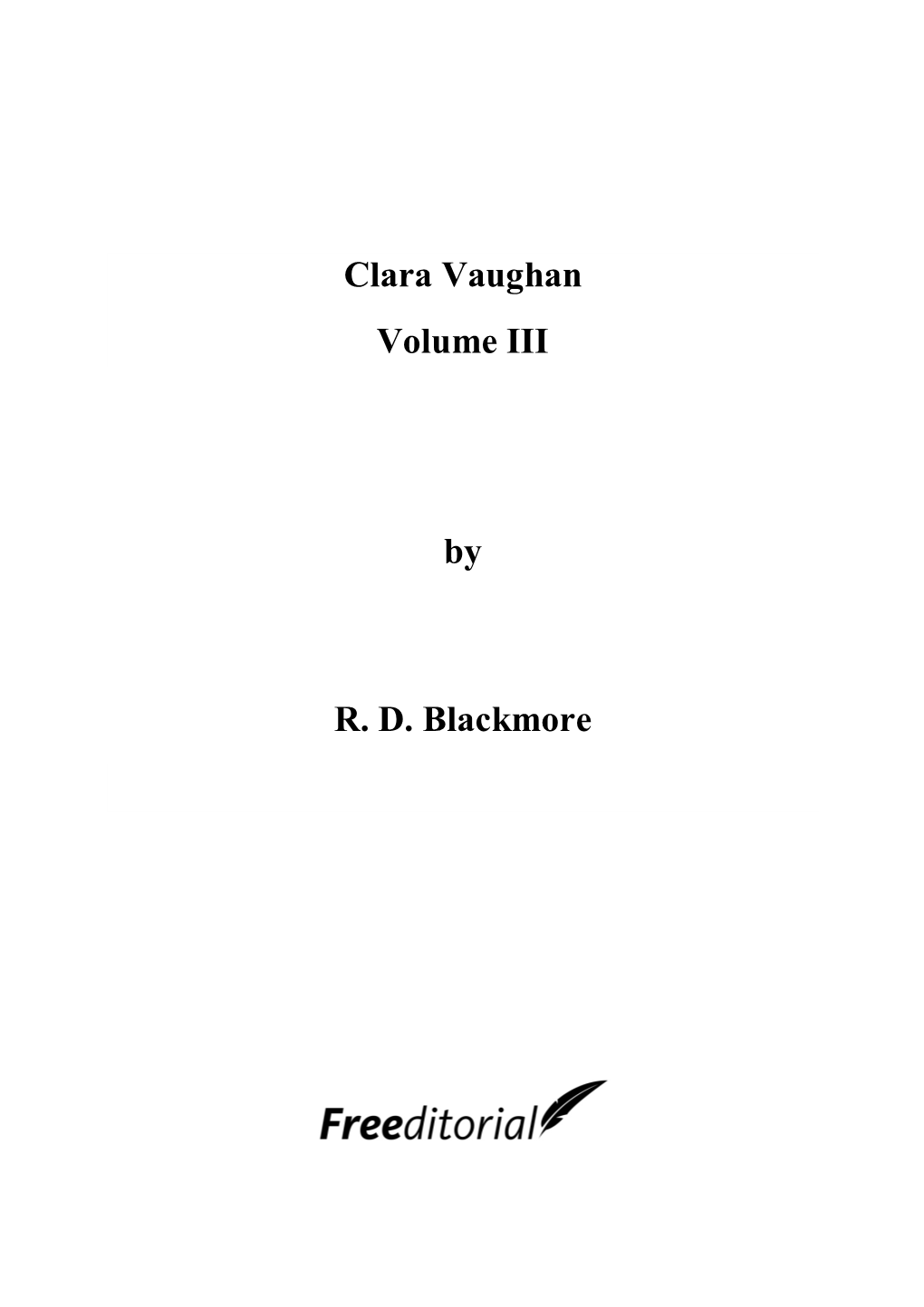 Clara Vaughan Volume III by R. D. Blackmore