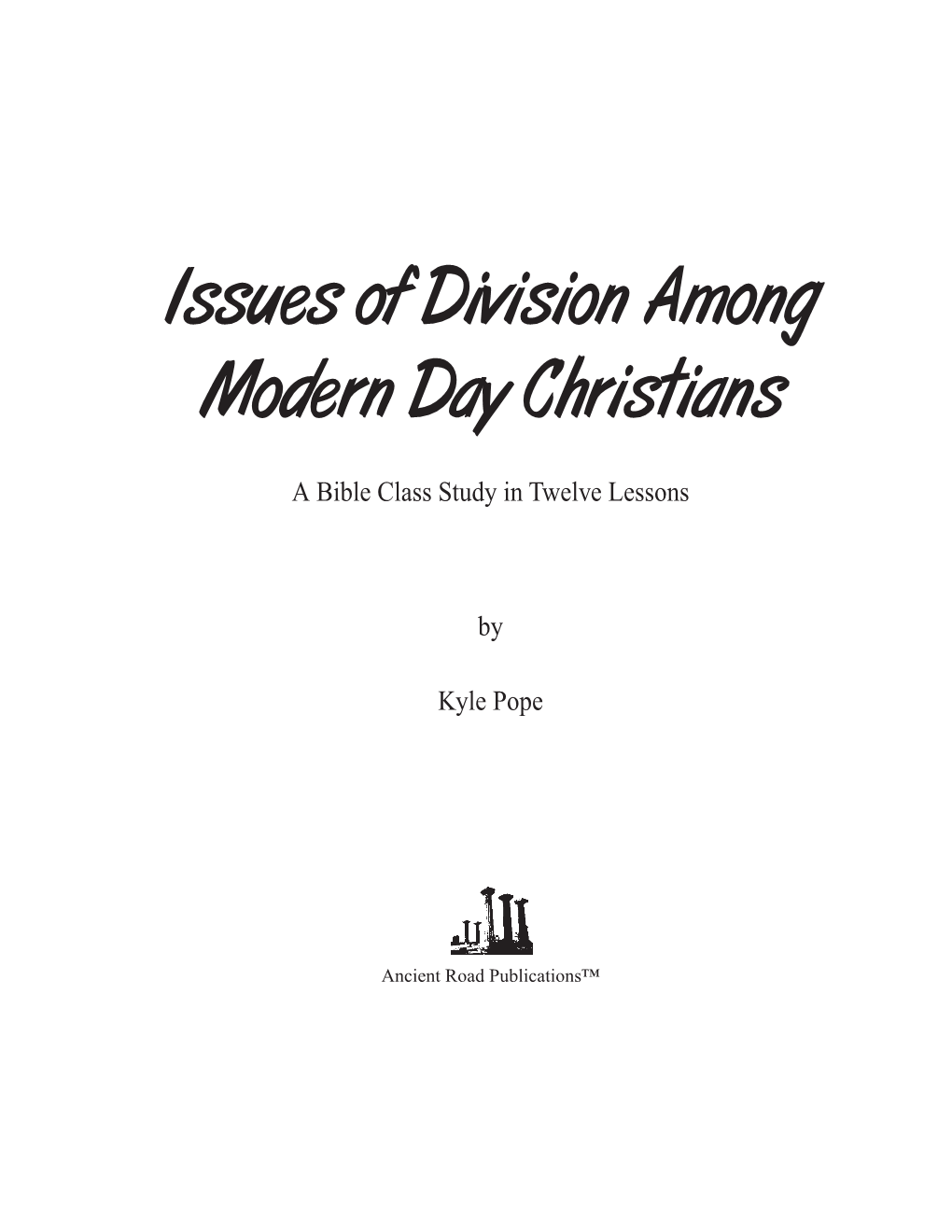 Issues of Division Among Modern Day Christians