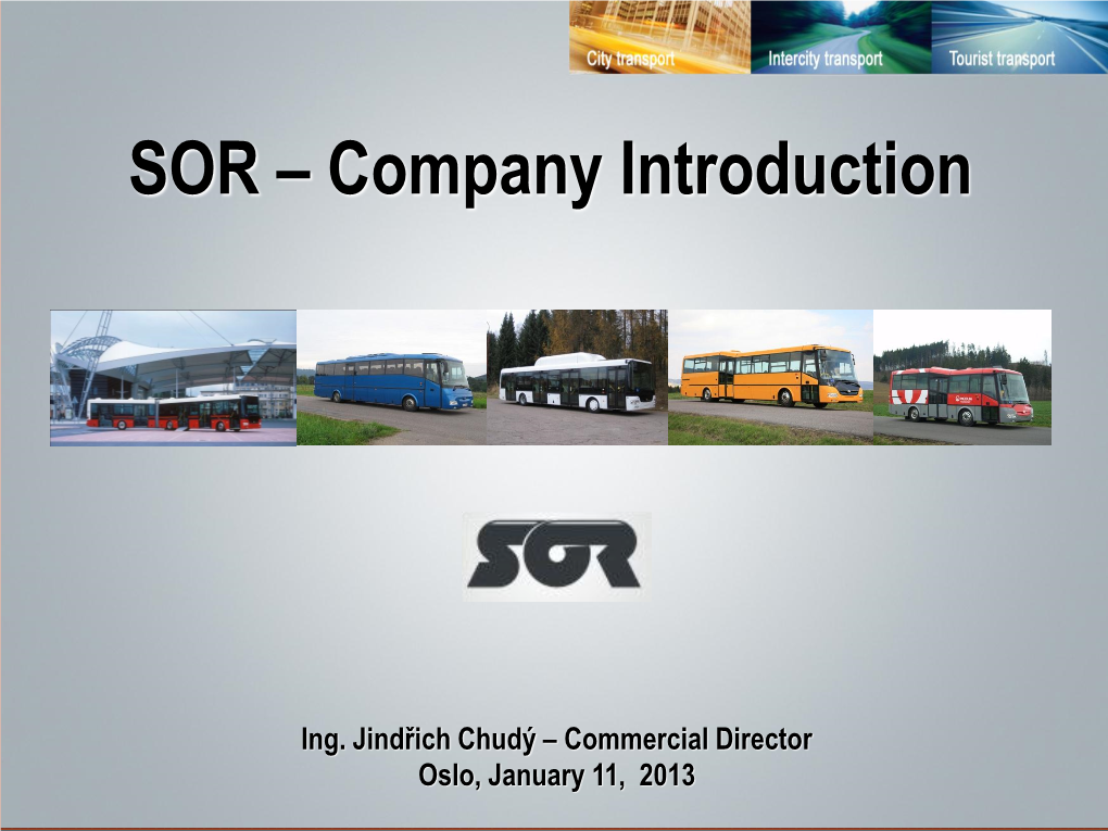 Prezentace Autobusů SOR Řady LH SOR – Company Introduction