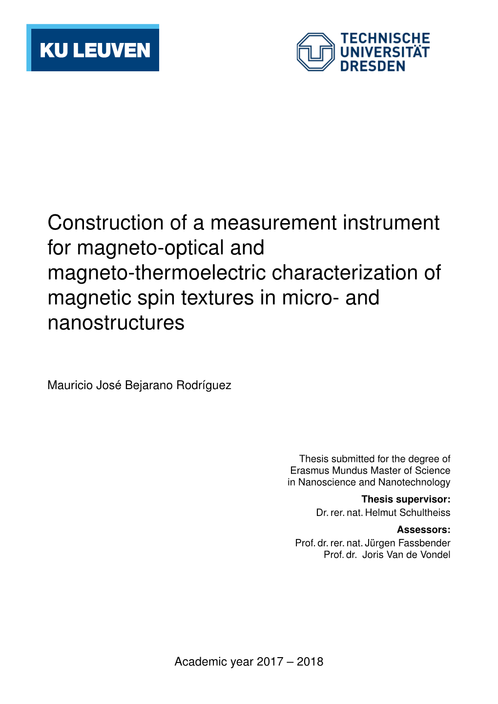 Construction of a Measurement Instrument for Magneto-Optical and Magneto-Thermoelectric Characterization of Magnetic Spin Textures in Micro- and Nanostructures