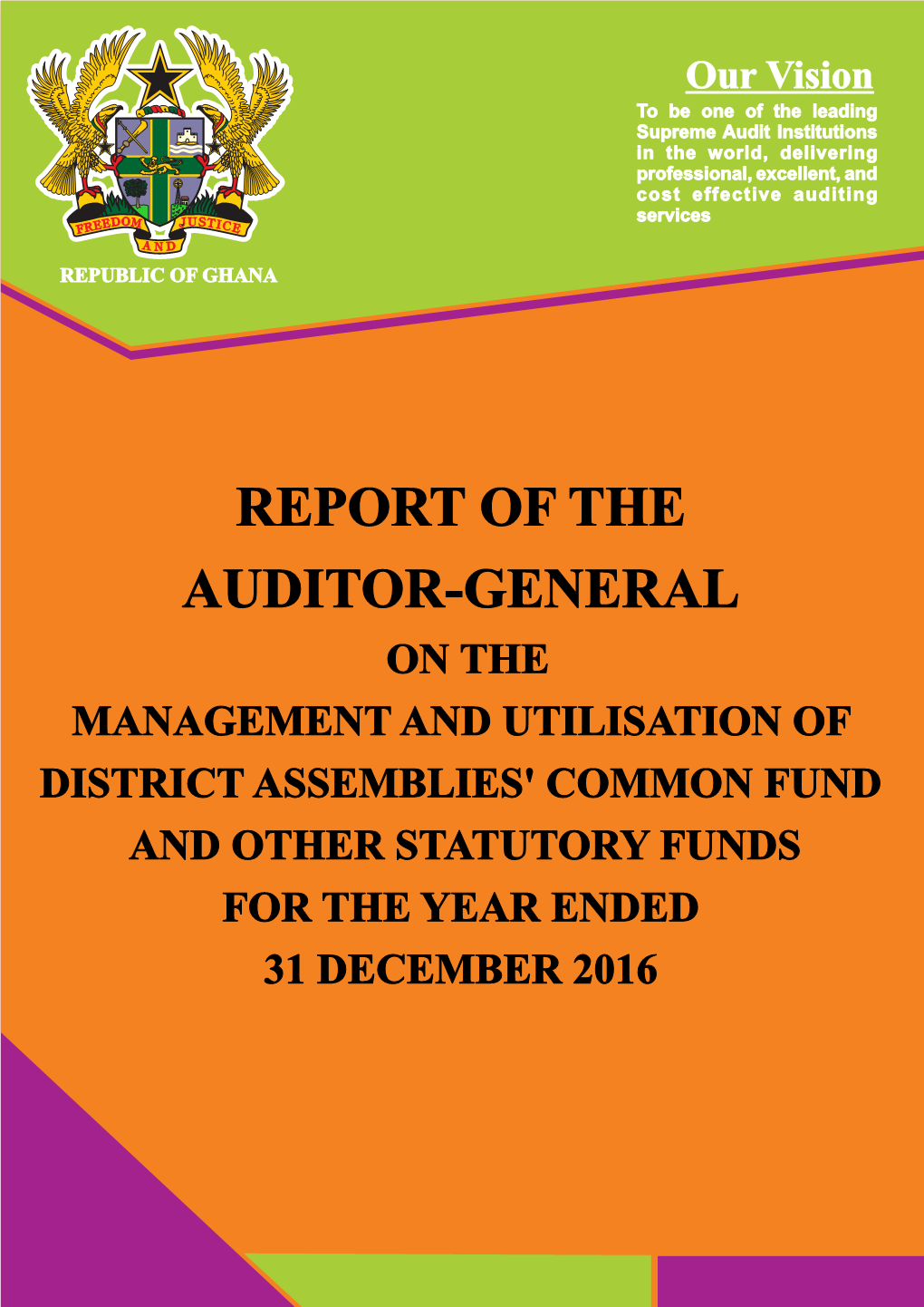 Report of the Auditor-General on the Management and Utilisation of The