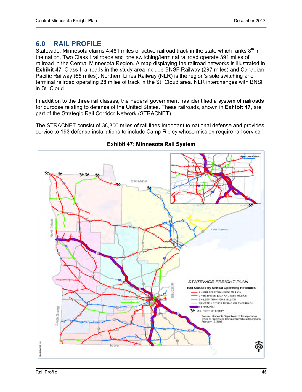 6.0 RAIL PROFILE Statewide, Minnesota Claims 4,481 Miles of Active Railroad Track in the State Which Ranks 8Th in the Nation