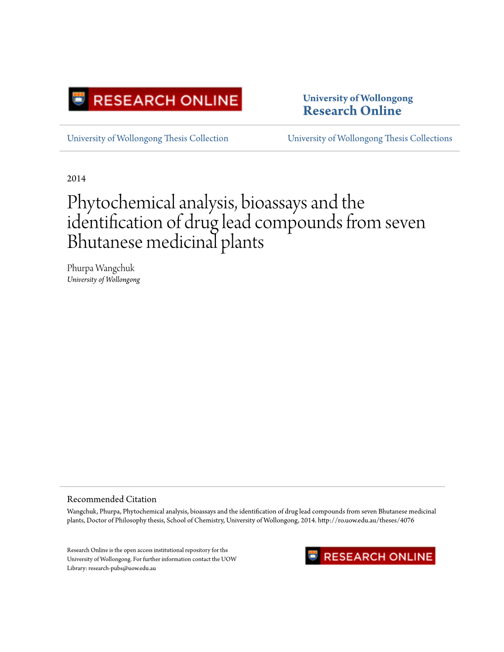 Phytochemical Analysis, Bioassays and the Identification of Drug Lead Compounds from Seven Bhutanese Medicinal Plants Phurpa Wangchuk University of Wollongong