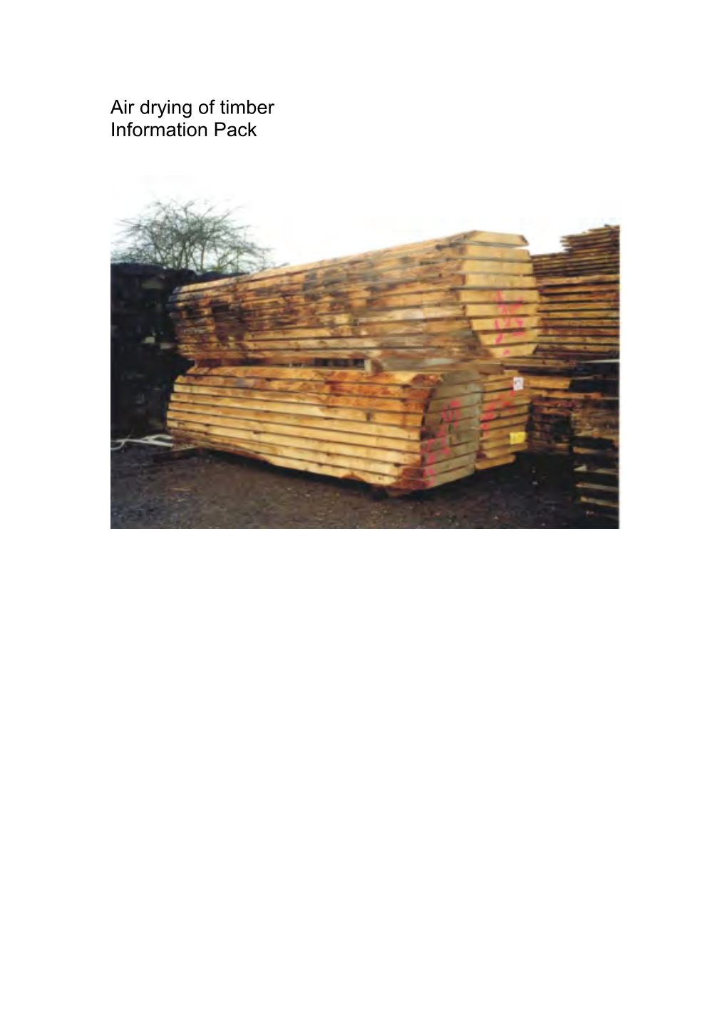 Air Drying of Timber Information Pack