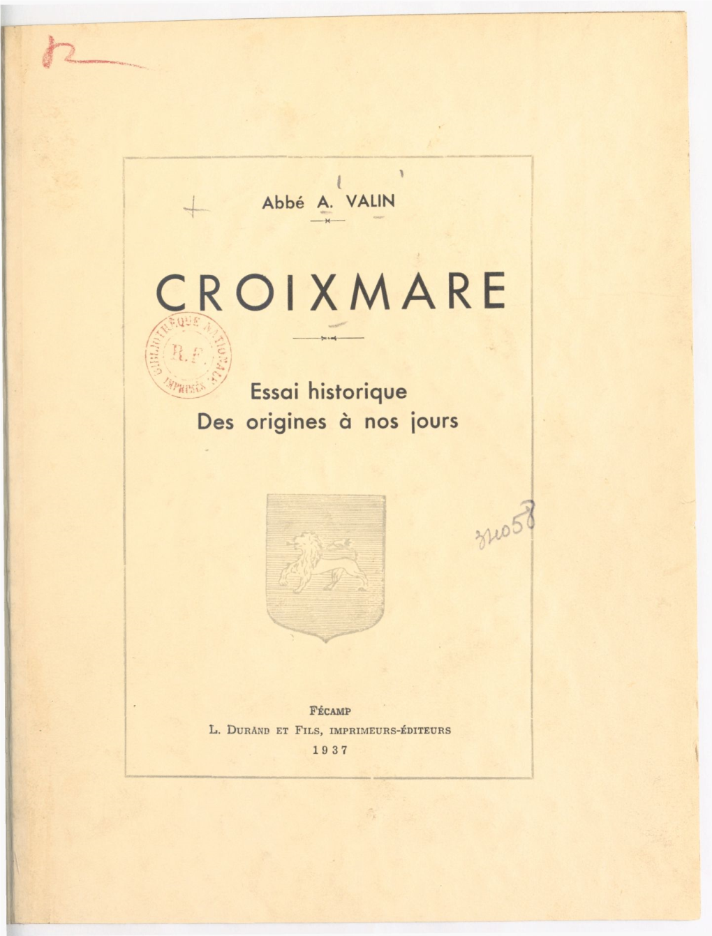 Croixmare. Essai Historique Des Origines À Nos Jours