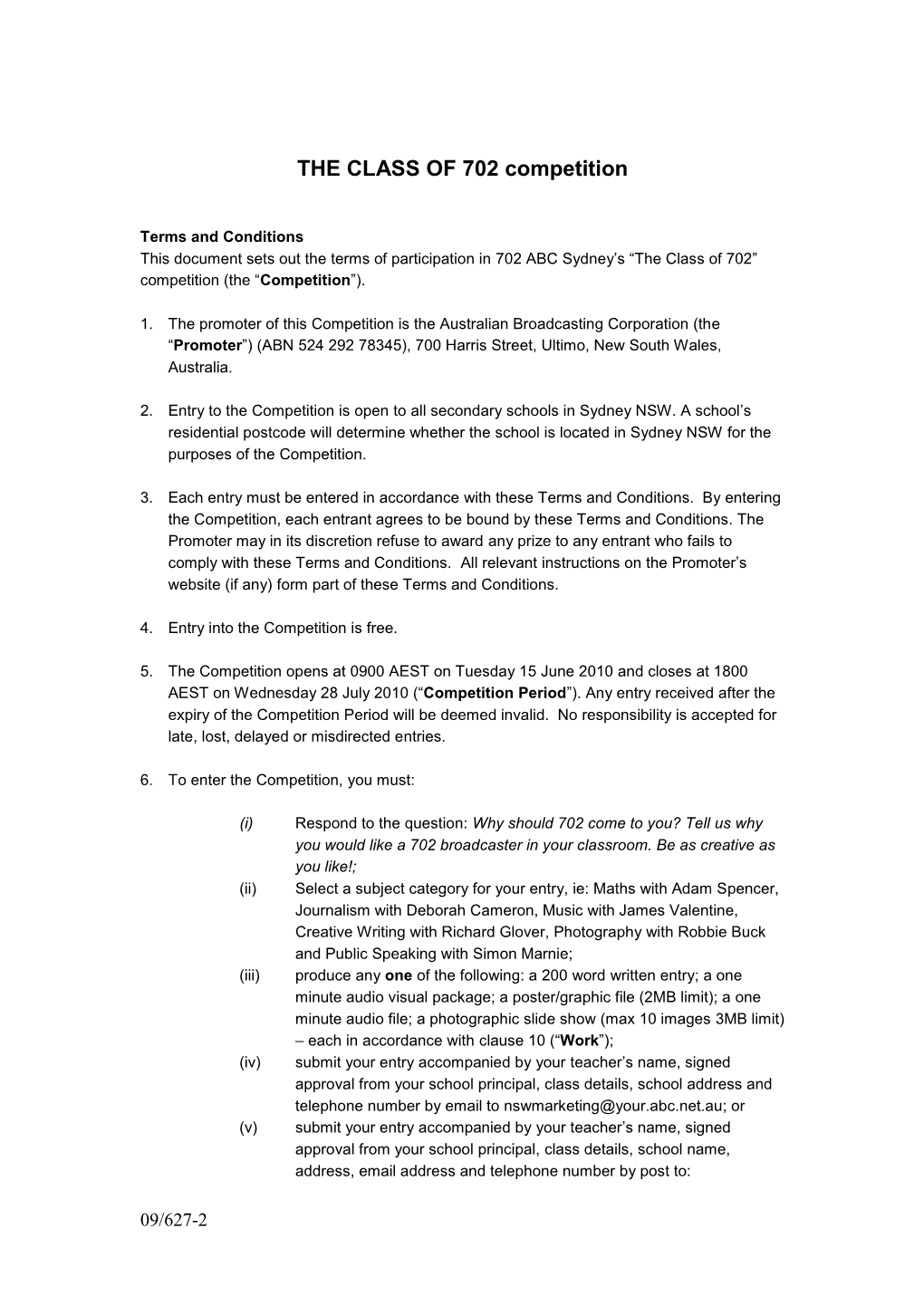 Terms and Conditions This Document Sets out the Terms of Participation in 702 ABC Sydney’S “The Class of 702” Competition (The “Competition”)