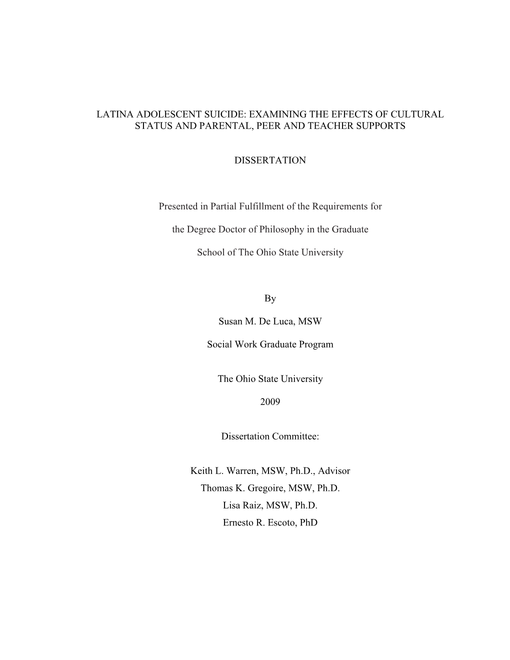 Latina Adolescent Suicide: Examining the Effects of Cultural Status and Parental, Peer and Teacher Supports