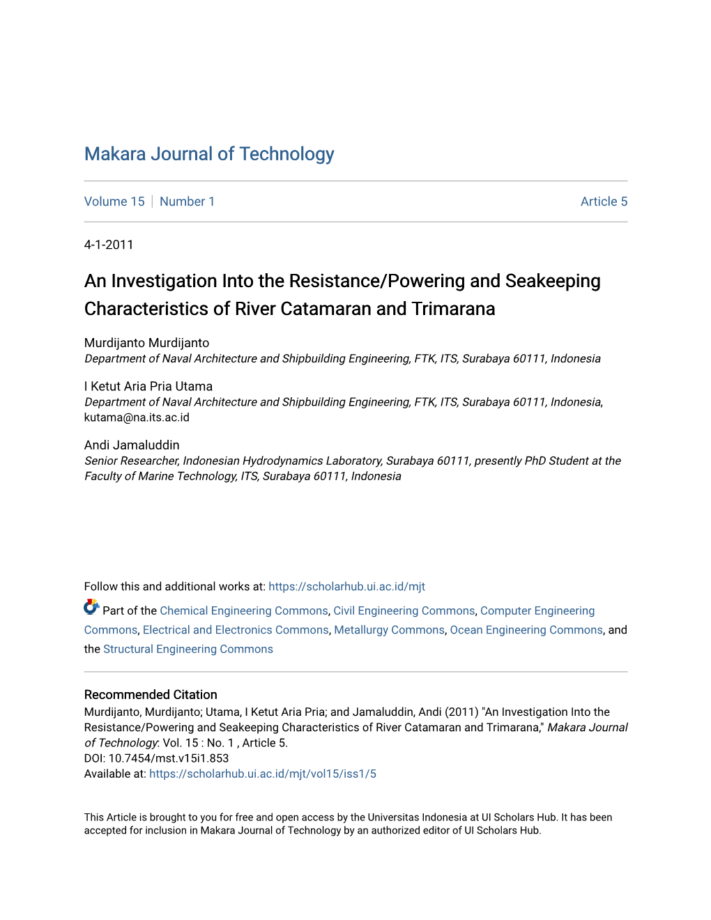 An Investigation Into the Resistance/Powering and Seakeeping Characteristics of River Catamaran and Trimarana