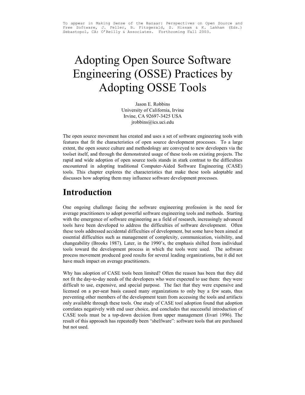 Adopting Open Source Software Engineering (OSSE) Practices by Adopting OSSE Tools