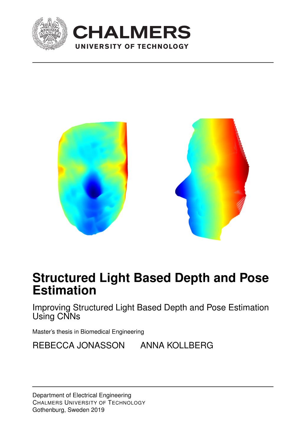 Structured Light Based Depth and Pose Estimation Improving Structured Light Based Depth and Pose Estimation Using Cnns