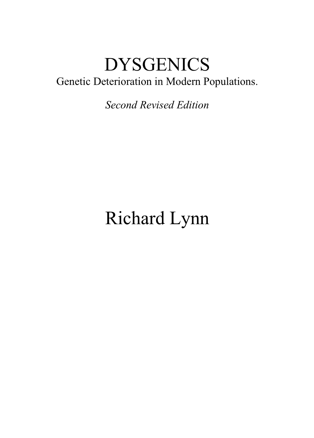 DYSGENICS: Genetic Deterioration in Modern Populations