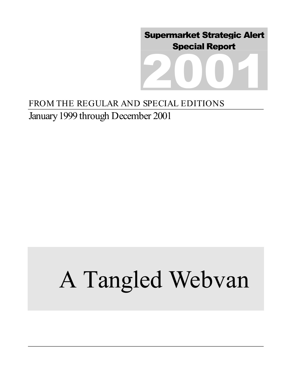 A Tangled Webvan from the REGULAR and SPECIAL EDITIONS Special Report: 2001